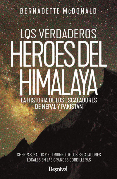 Los verdaderos héroes del Himalaya. La historia de los escaladores de Nepal y Pakistán